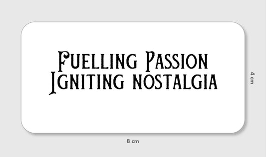 Fuelling Passion, Igniting Nostalgia Sticker
